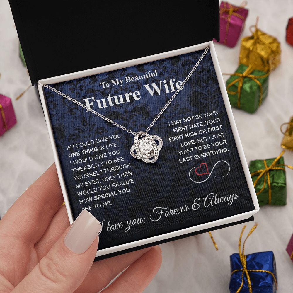 Future Wife Necklace My Last Everything, Promise Necklace For Her, Fiance Gifts For Her, Wedding Gifts For Future Wife With Message Card Box LED, Soulmate Necklace For Women, To My Wife Necklace Love knot Thang