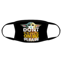 Load image into Gallery viewer, Baby Yoda Don?t Cough On Me Please Face Mask Reusable Protective Mouth