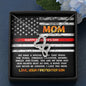 Firefighter To My Mom - We Have A Special Necklace Gift Mother's Day