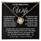 To My Beautiful Wife Necklace Gift for Her, Soulmate for Wife Birthday Gifts from Husband, Valentine Jewelry for Women, Soulmate Gifts, Message Card and Necklace Gifts Box Gift Box Styles on Birthday, Wedding, Anniversary, Valentine Love knot Thang