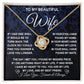 To My Beautiful Wife Necklace Gift for Her, Soulmate for Wife Birthday Gifts from Husband, Wedding Jewelry for Women, Soulmate Gifts, Message Card and Necklace Gifts Box Gift Box Styles on Birthday, Wedding, Anniversary, Valentine Love knot Thang