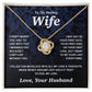 Valentine Gifts for Wife Necklace from Husband- Gifts for Wife from Husband, Wedding Gifts for Her Gifts Soulmate Message Card and Necklace Gift Box Gift Box Styles on Birthday, Wedding, Anniversary, Valentine Love knot Thang