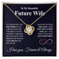 Future Wife Necklace My Last Everything, Promise Necklace For Her, Fiance Gifts For Her, Birthday Gifts For Future Wife With Message Card Box LED, Soulmate Necklace For Women, To My Wife Necklace Love knot Thang