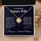 Future Wife Necklace My Last Everything, Promise Necklace For Her, Fiance Gifts For Her, Birthday Gifts For Future Wife With Message Card Box LED, Soulmate Necklace For Women, To My Wife Necklace Love knot Thang
