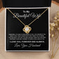 To My Beautiful Wife Necklace From Husband Pendant Jewelry with Message Card and Box Necklaces for Women Valentines Day Happy Anniversary Present for Birthday Merry Christmas for Wife Love knot Thang