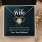 Wife Necklace Gifts From Husband, Wedding Anniversary For Wife From Husband, Wife Birthday From Husband, Necklaces For Wife From Husband, Love Knot Meaningful Necklace Message Card and Gift Box Styles on Birthday, Christmas, Anniversary  Love knot Thang