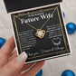 To My Future Wife Necklace My Last Everything, Promise Necklace For Her, Fiance Gifts For Her, Wedding Valentine Gifts For Future Wife With Message Card Box LED, Soulmate Necklace For Women, To My Wife Necklace Love knot Thang