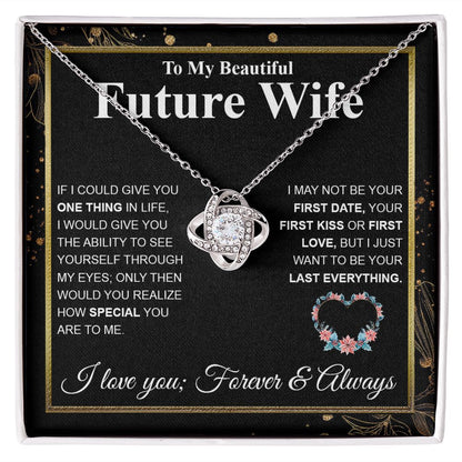 To My Future Wife Necklace My Last Everything, Promise Necklace For Her, Fiance Gifts For Her, Wedding Valentine Gifts For Future Wife With Message Card Box LED, Soulmate Necklace For Women, To My Wife Necklace Love knot Thang