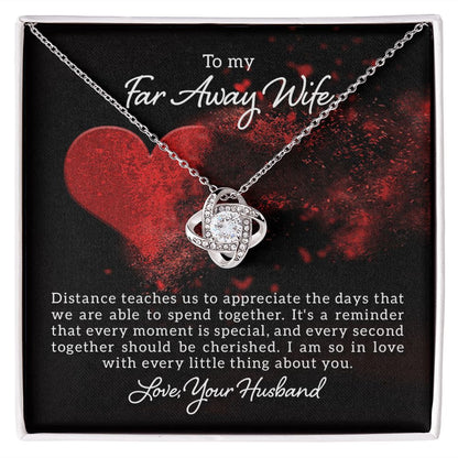 Couples Gifts, Far Away Wife Necklace Gifts From Husband, Wedding Anniversary Jewelry For Wife From Husband, Wife Birthday From Husband, To My Soulmate Message Card and Gift Box styles On Birthday, Christmas, Anniversary  Love knot Thang