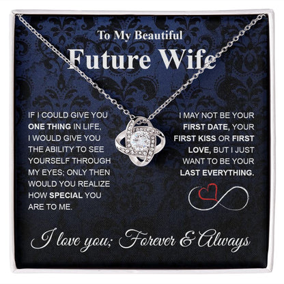 Future Wife Necklace My Last Everything, Promise Necklace For Her, Fiance Gifts For Her, Wedding Gifts For Future Wife With Message Card Box LED, Soulmate Necklace For Women, To My Wife Necklace Love knot Thang