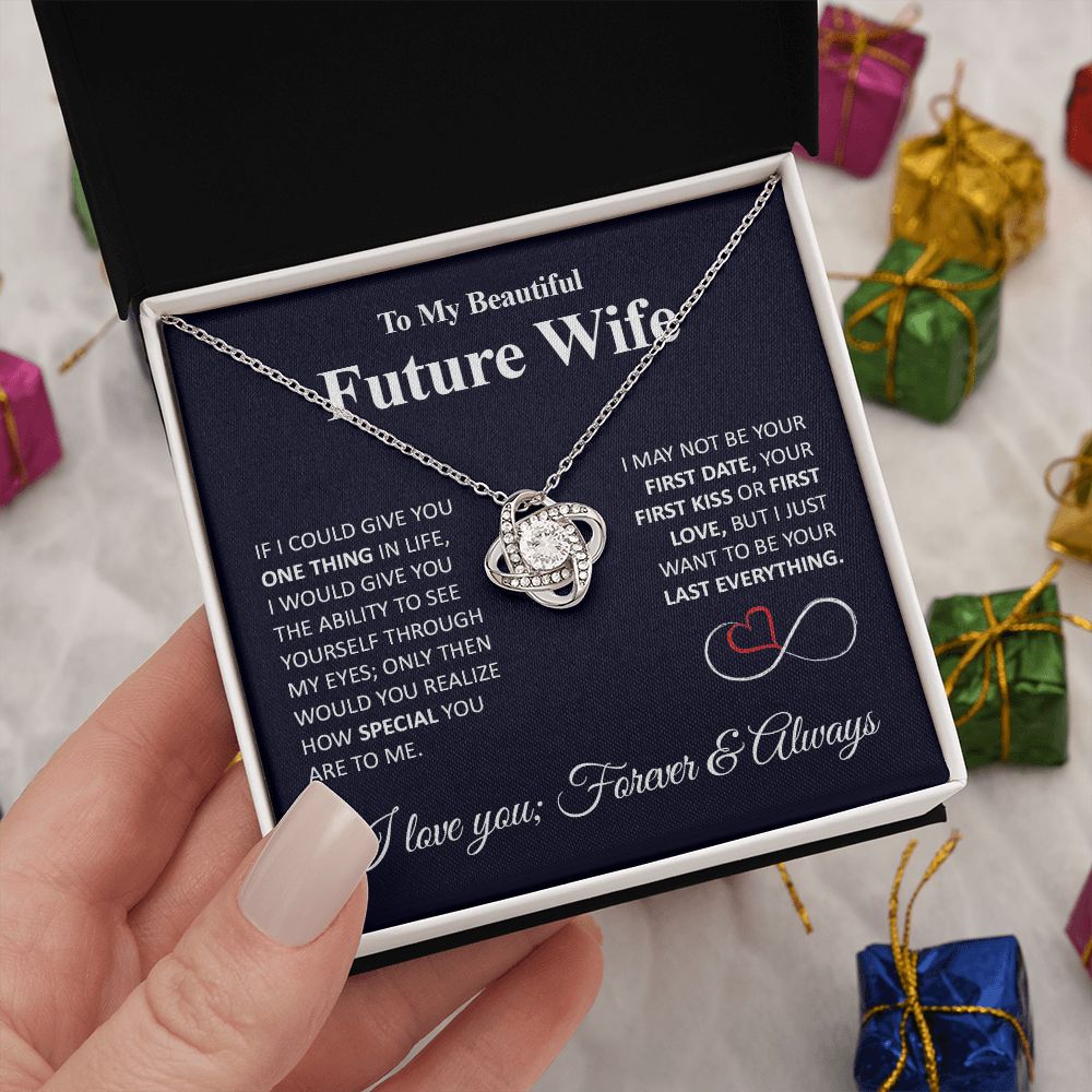 Future Wife Necklace My Last Everything, Promise Necklace For Her, Fiance Gifts For Her, Birthday Gifts For Future Wife With Message Card Box LED, Soulmate Necklace For Women, To My Wife Necklace Love knot Thang