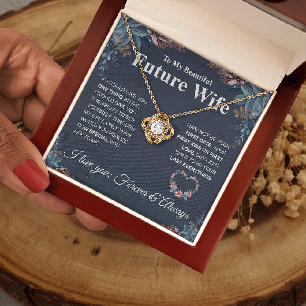To My Future Wife Necklace My Last Everything, Promise Necklace For Her, Fiance Gift For Her, Wedding Gifts For Future Wife With Message Card Box LED, Soulmate Necklace For Women, To My Wife Necklace Love knot Thang