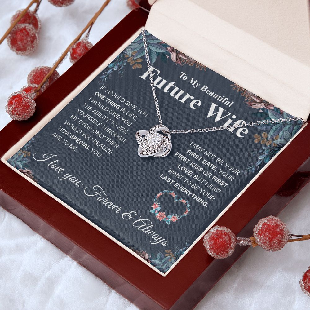 To My Future Wife Necklace My Last Everything, Promise Necklace For Her, Fiance Gift For Her, Wedding Gifts For Future Wife With Message Card Box LED, Soulmate Necklace For Women, To My Wife Necklace Love knot Thang