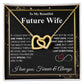 Future Wife Necklace My Last Everything, Promise Necklace For Her, Fiance Gifts For Her, Wedding Valentine Gifts For Future Wife With Message Card Box LED, Soulmate Necklace For Women, To My Wife Necklace Interlocking Heart