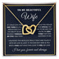 Couples Gifts, My Beautiful Wife Necklace Gifts From Husband, Wedding Anniversary For Wife From Husband, To My Beautiful Soulmate Necklace, Necklace Custom Name Message Card and Gift Box Styles on Birthday, Christmas, Wedding, Anniversary Interlocking Hea