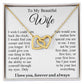 To My Beautiful Soulmate Necklace Gift, Wife Gifts From Husband, Valentine Gifts For Wife From Husband To My Soulmate Necklace Message Card and Necklace Gift Box Gift Box Styles on Birthday, Wedding, Anniversary, Valentine Interlocking Heart