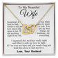 Wife Necklace from Husband, Anniversary Romantic Gifts for Wife from Husband to My Wife Necklaces for Wife Birthday Gifts, Wife Jewelry Necklace Message Card and Necklace Gift Box Gift Box Styles on Birthday, Wedding, Anniversary, Valentine Interlocking H