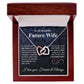 Future Wife Necklace My Last Everything, Promise Necklace For Her, Fiance Gifts For Her, Wedding Gifts For Future Wife With Message Card Box LED, Soulmate Necklace For Women, To My Wife Necklace Interlocking Heart