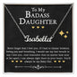 To My Badas Daughter Gift, Badass Daughter Necklace, Daughter Necklace Jewelry Gifts For My Beautiful Daugther, Necklace Custom Name Message Card and Gift Box Styles on Birthday, Christmas, Wedding, Anniversary CUSTOM NAME