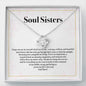 Soul Sisters Necklace- Best Friend Jewelry, Long Distance, Quotes, Friends Forever, Gift Best Friend, Lotus Meaningful Necklace Message Card and Gift Box Styles on Birthday, Christmas, Anniversary8 Love Knot