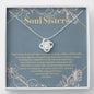 Soul Sisters Necklace- Best Friend Jewelry, Long Distance, Quotes, Friends Forever, Gift Best Friend, Lotus Meaningful Necklace Message Card and Gift Box Styles on Birthday, Christmas, Anniversary Love Knot