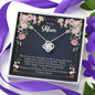 To My Mom Necklace, Dear Mom, Mother's Day Necklace, Gift for Mom from Daughter Son, Amazing Mom, Perfect Mom, Happy Mother's Day Gift, Thank You, Love Knot Necklace Message Card and Gift Box Styles on Birthday, Christmas, Anniversary  Love Knot