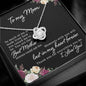 To My Mom, Mom Necklace, Mom Gift, Son- Daughter Gift For Mom, Step Mom, Happy Mother Day's Love Knot Meaningful Necklace Message Card and Gift Box Styles on Birthday, Christmas, Anniversary Love Knot