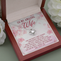 To My Amazing Wife For The Happy Times Shared Throughout The Years Necklace