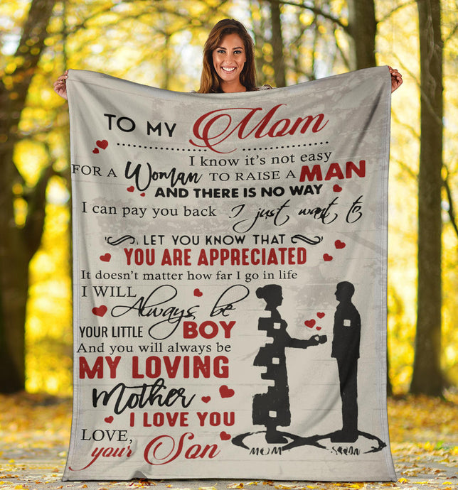 Personalized Son to My Mom I Know It’s Not Easy for A Woman to Raise A Man from Son Premium Blanket One Size, Cozy Plush Fleece Blanket - 56x43, 70x54, 80x60