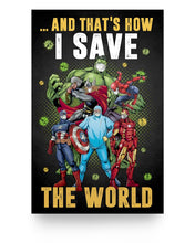Load image into Gallery viewer, I Survive Covid 19 and That’s How I Save The World Nurse Doctor Hero Covi-19 Quarantine Posters